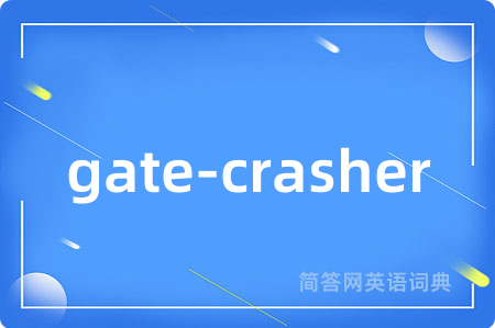 gate-crasher