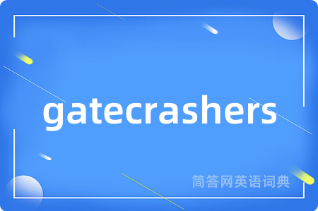 gatecrashers