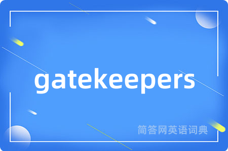 gatekeepers