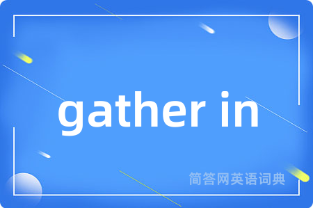 gather in