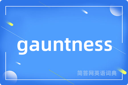 gauntness