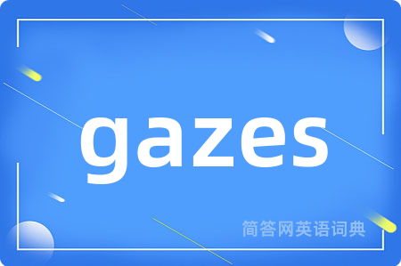 gazes