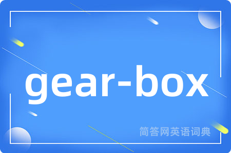 gear-box