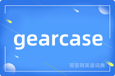 gearcase