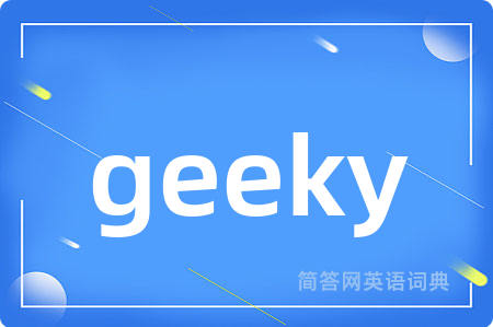 geeky