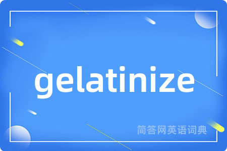 gelatinize