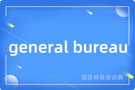 general bureau