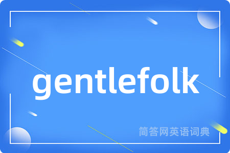 gentlefolk