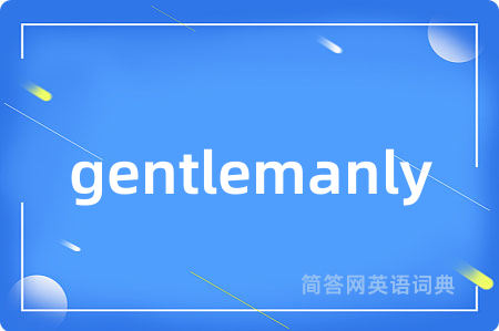 gentlemanly