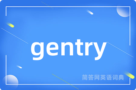 gentry
