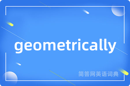 geometrically