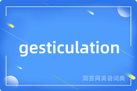 gesticulation