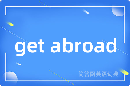 get abroad