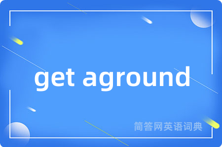 get aground