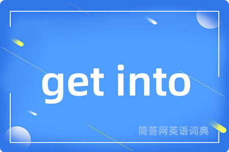 get into