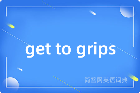get to grips