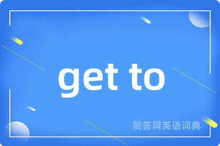 get to
