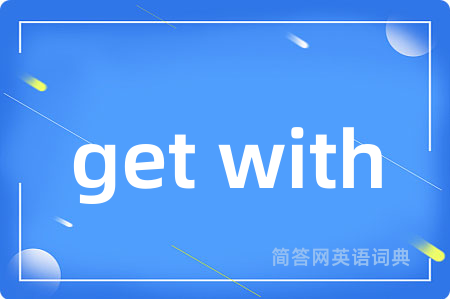 get with
