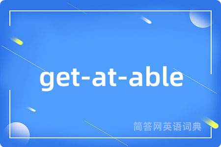 get-at-able