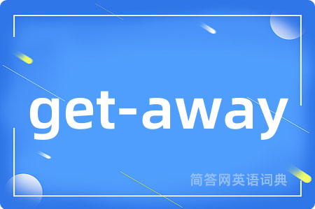 get-away