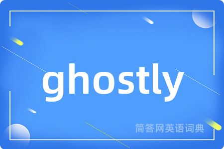 ghostly