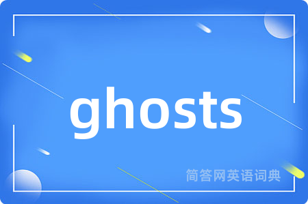 ghosts