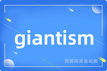 giantism
