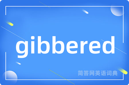 gibbered
