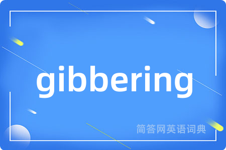 gibbering