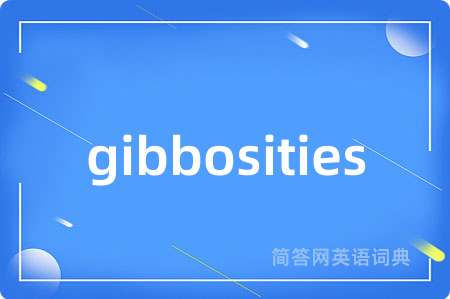 gibbosities