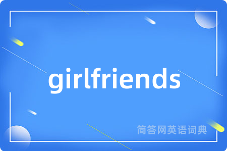 girlfriends