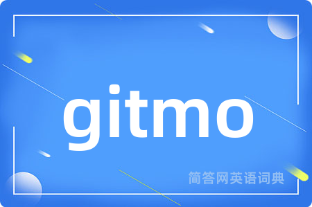 gitmo是什么意思,gitmo的中文翻译 gitmo