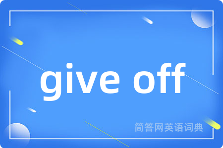 give off