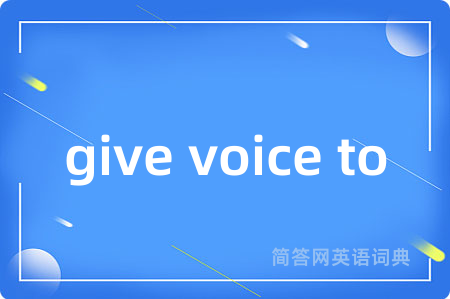 give voice to