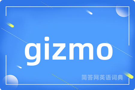 gizmo