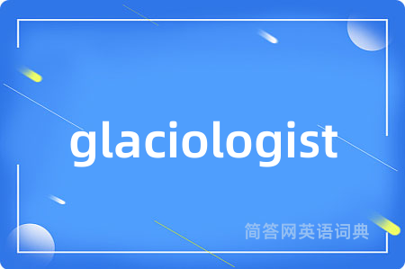 glaciologist