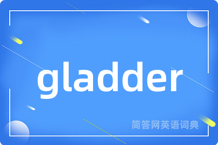 gladder