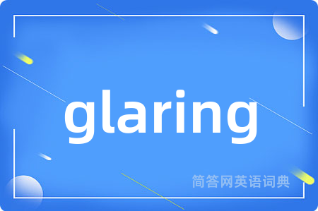 glaring