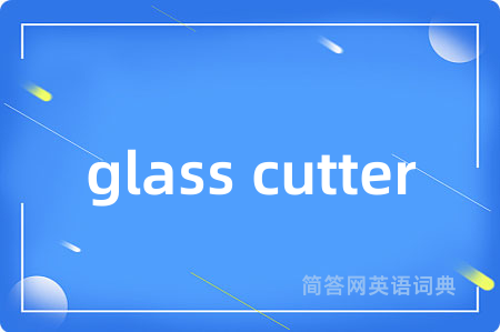 glass cutter