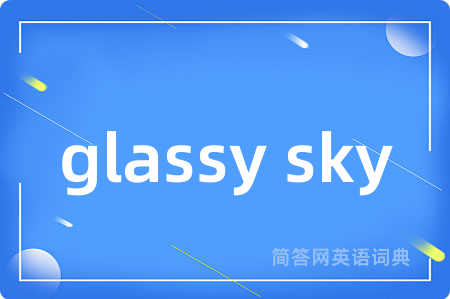 glassy sky
