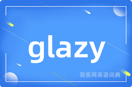 glazy