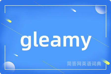 gleamy