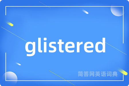 glistered