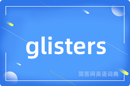 glisters