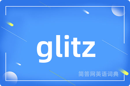 glitz