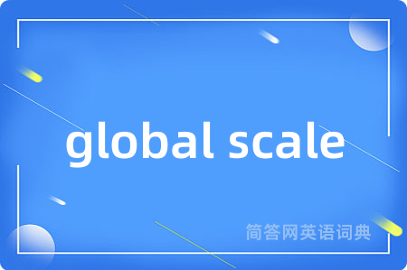global scale