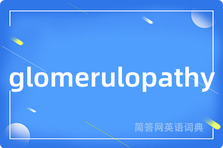 glomerulopathy