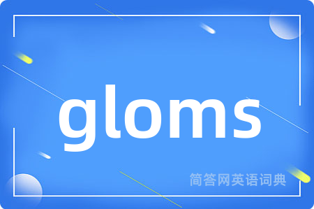 gloms