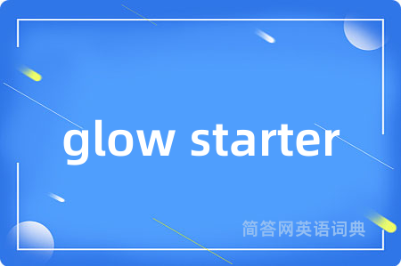 glow starter