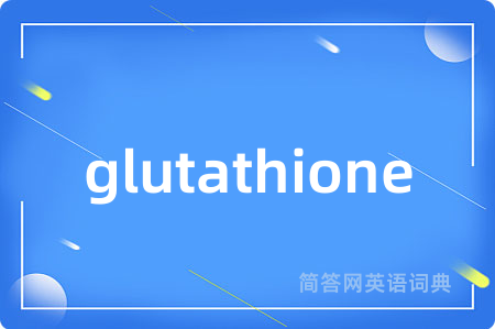 glutathione